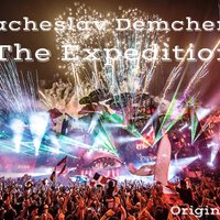 Vyacheslav Demchenko - The Expedition (Original Mix)