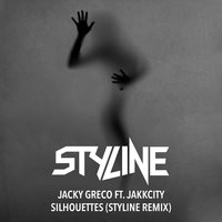 Styline - Jacky Greco ft. JakkCity - Silhouettes (Styline Remix)