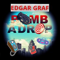 Edgar Graf - DJ Edgar Graf - Bomb A Drop