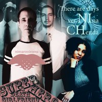 VJCNiclav - Superhero and girlfriend Death & There are days (SHS NIMARONIROMA Single voc Nina Chenda)