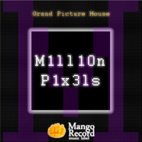 Grand Picture House - Million Pixels(Promo)