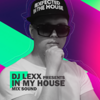 DJ LEXX - IN MY HOUSE VOL.64 [LIVE MIX]