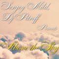 Sergey Mild - Above The Sky (Sergey Mild Remix)