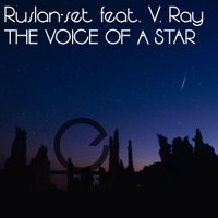 Ruslan-set (Light Source) - Ruslan-set feat. V.Ray - the Voice of Star (Zetandel Chill Remix)