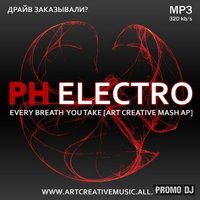 Art Creative - PH Electro - Every Breath You Take [Art Creative Mash Up]
