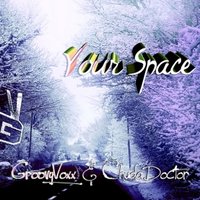 GroovyVoxx - Your Space (feat.ChudaDoctor)