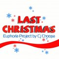Cj Choopa feat Jolene aka Euphoria Project - Last Christmas (extended)