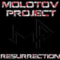 MOLOTOV PROJECT - Resurrection