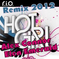 Alex Connor - R.I.O. - Hot Girl (Alex Connor feat Elen Emerald Remix 2011 )  CUT
