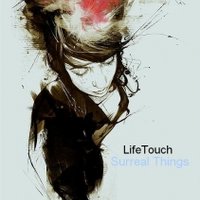 LifeTouch - LifeTouch-Surreal Things(Original Mix)