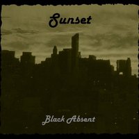 Black Absent - Sunset[Preview]