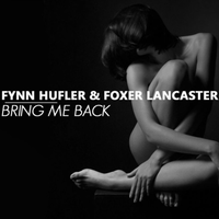 Foxer Lancaster - Fynn Hufler & Foxer Lancaster - Bring Me Back (Extended Mix)
