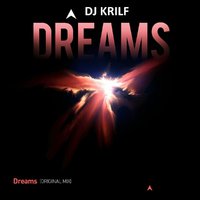 DJ KRILF - Dreams (Original Mix)
