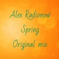 DJ Alex Radionow - Spring (Original mix)