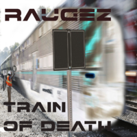 Raugez - Train Of Death