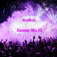 BraWoS - Summer Mix #2