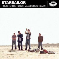 DJ ALEX GOOD - Starsailor - Four To The Flour (Alex Good Remix)