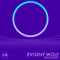 Евгений - Evgeny Wolf - Thoughts (Original mix )