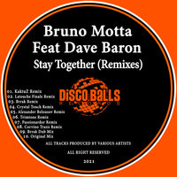 DJ KaktuZ - Bruno Motta feat. Dave Baron - Stay Together (KaktuZ Remix)