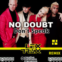 Lex Trax - No Doubt - Don't Speak (Lex Trax Remix)