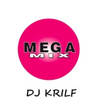 DJ KRILF - KRILF MEGAMIX CLUB SESSIONS 02.09.2016