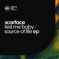 scarface - Scarface - Test me baby (Original mix)
