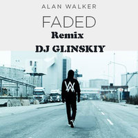 Dj Glinskiy - Faded (Dj Glinskiy remix) 2016