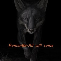 RomanBe - All will come