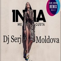 Dj Serj Moldova - Me Gusta - INNA & Dj Serj Moldova (remix).