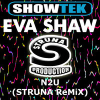 STRUNA - Showtek & Eva Shaw - N2U (STRUNA ReMiX)