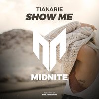 TIANARIE - Show Me