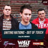 WOLF MUSIC [PROMO MUSIC LABEL] - Uniting Nations - Out of Touch (Talyk Radio Remix)