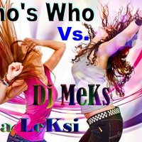 DJ CRAZY ICE QUEEN - Who's Who vs. Dj MeKs aka LeKsi - Sexy Fuck