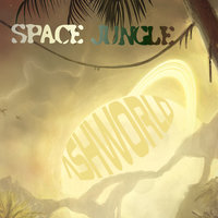 ASHWORLD - Space jungle