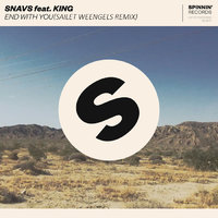 Sailet Weengels - Snavs – End With You feat. KING (Sailet Weengels Remix)