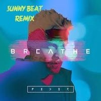 Sunny_Beat - FEDER-Breathe (Sunny Beat Remix)