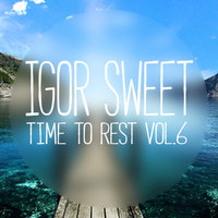 [IS] Igor Spaceman - Time to Rest vol.6 (21.03.2015)