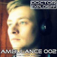 Doctor Explosiff - Ambulance 002 1 MAY 2016