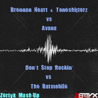 Zertyx - Brennan Heart & Toneshifterz vs Avana - Dont Stop Rockin vs The Batmobile (Zertyx Mash-Up)