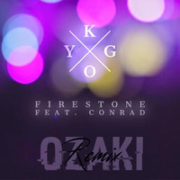 OZAKI - Kygo feat. Conrad Sewell - Firestone (OZAKI Remix)
