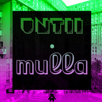 Mono Play Project - UNTIL - MULLA (Original Mix)
