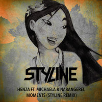 Styline - Henza ft. Michaela & Narangerel - Moments (Styline Remix)