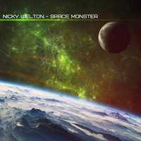 Nicky Welton - Space Monster (Radio Mix)