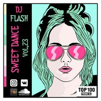 DJ FLASH - DJ FLASH - SWEET DANCE #23