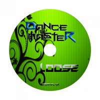DANCE MASTER - DANCE MASTER - LOOSE (Original Mix)