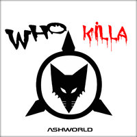 ASHWORLD - Who Killa(Game board LIVE)