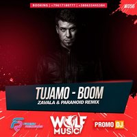 WOLF MUSIC [PROMO MUSIC LABEL] - Tujamo - Boom (Zavala & Paranoid Radio Remix)