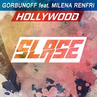 Milena Renfri - Gorbunoff & Milena Renfri - Hollywood (Radio Edit)