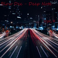 BlowDee - Blow Dee - Deep Note vol.9 (February 2017)