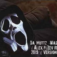 Alex Fleev - Da Muttz -Wass up ( Version - 2)